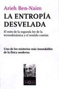 la entropia desvelada: el mito de la segunda ley de la termodinam ica y el sentido comun-arieh ben naim-9788483833643 la entropia desvelada: el mito de la segunda ley de la termodinam ica y el sentido comun-arieh ben naim-9788483833643