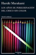 los años de peregrinacion del chico sin color-haruki murakami-9788483837443 los años de peregrinacion del chico sin color-haruki murakami-9788483837443
