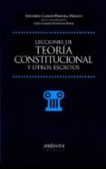 lecciones de teoría constitucional y otros escritos-antonio-carlos pereira menaut-9788484089643 lecciones de teoría constitucional y otros escritos-antonio-carlos pereira menaut-9788484089643