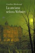 la anciana señora webster-caroline blackwood-9788484282143 la anciana señora webster-caroline blackwood-9788484282143