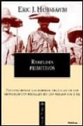 rebeldes primitivos: estudio sobre las formas arcaicas de los mov imientos sociales en los siglos xix y xx-eric hobsbawm-9788484322443 rebeldes primitivos: estudio sobre las formas arcaicas de los mov imientos sociales en los siglos xix y xx-eric hobsbawm-9788484322443