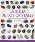 la biblia de los cristales: guia definitiva de los cristales (8ª ed.)-judy hall-9788484451143 la biblia de los cristales: guia definitiva de los cristales (8ª ed.)-judy hall-9788484451143