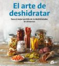el arte de deshidratar-michelle keogh-9788484455943 el arte de deshidratar-michelle keogh-9788484455943