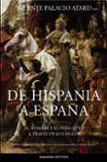 de hispania a españa: el nombre y el concepto a traves de los sig los-vicente palacio atard-9788484604143 de hispania a españa: el nombre y el concepto a traves de los sig los-vicente palacio atard-9788484604143