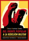 del frente popular a la rebelion militar-diego martinez barrio-9788484725343 del frente popular a la rebelion militar-diego martinez barrio-9788484725343