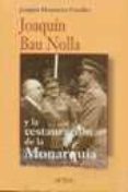joaquin bau nolla y la restauracion de la monarquia-joaquin monserrat cavaller-9788487863943 joaquin bau nolla y la restauracion de la monarquia-joaquin monserrat cavaller-9788487863943