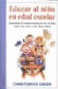 educar al niño en edad escolar-christopher green-9788489778443 educar al niño en edad escolar-christopher green-9788489778443
