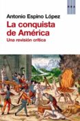 (pe) la conquista de america-antonio espino lopez-9788490066843 (pe) la conquista de america-antonio espino lopez-9788490066843