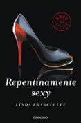 repentinamente sexy-linda francis lee-9788490323243 repentinamente sexy-linda francis lee-9788490323243