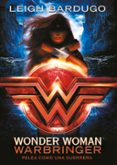wonder woman. warbringer. pelea como una guerrera-leigh bardugo-9788490439043 wonder woman. warbringer. pelea como una guerrera-leigh bardugo-9788490439043