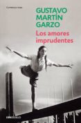los amores imprudentes-gustavo martin garzo-9788490626443 los amores imprudentes-gustavo martin garzo-9788490626443