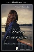hacia tu corazón (ebook)-ascen nuñez-9788490693643 hacia tu corazón (ebook)-ascen nuñez-9788490693643