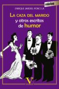 la caza del marido y otros escritos de humor-enrique jardiel poncela-9788490745243 la caza del marido y otros escritos de humor-enrique jardiel poncela-9788490745243