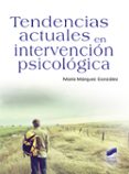 tendencias en intervencion psicologica-maria marquez gonzalez-9788490772843 tendencias en intervencion psicologica-maria marquez gonzalez-9788490772843