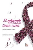 el cancer tiene cura-carlos huamani cueva-9788490888643 el cancer tiene cura-carlos huamani cueva-9788490888643