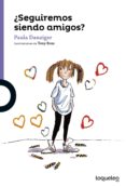 ¿seguiremos siendo amigos?-paula danziger-9788491221043 ¿seguiremos siendo amigos?-paula danziger-9788491221043