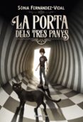 la porta dels tres panys-sonia fernandez-vidal-9788491375043 la porta dels tres panys-sonia fernandez-vidal-9788491375043