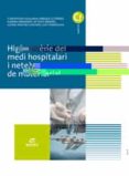 higiene del medi hospitalari i neteja del material ed 2017 catalán (grado medio cuidados auxiliares de enfermería)-9788491610243 higiene del medi hospitalari i neteja del material ed 2017 catalán (grado medio cuidados auxiliares de enfermería)-9788491610243