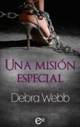 una misión especial (ebook)-debra webb-9788491700043 una misión especial (ebook)-debra webb-9788491700043