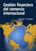 gestion financiera del comercio internacional-josep m. casadejús-9788492442843 gestion financiera del comercio internacional-josep m. casadejús-9788492442843