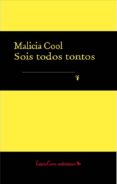 sois todos tontos-malicia cool-9788492830343 sois todos tontos-malicia cool-9788492830343