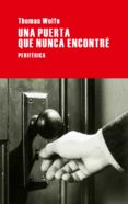 una puerta que nunca encontre-thomas wolfe-9788492865543 una puerta que nunca encontre-thomas wolfe-9788492865543