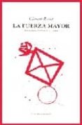 la fuerza mayor: notas sobre nietzsche y cioran-clement rosset-9788493026943 la fuerza mayor: notas sobre nietzsche y cioran-clement rosset-9788493026943