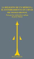 la religion de un medico. el enterramiento en urnas-thomas browne-9788493147143 la religion de un medico. el enterramiento en urnas-thomas browne-9788493147143