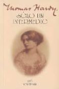 solo un intermedio-thomas hardy-9788493683443 solo un intermedio-thomas hardy-9788493683443
