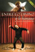 entre lo divino y lo humano. biografia de antonio martinez ares-jose manuel caballero-9788493841843 entre lo divino y lo humano. biografia de antonio martinez ares-jose manuel caballero-9788493841843