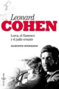 leonard cohen: lorca, el flamenco y el judio errante-alberto manzano-9788494007743 leonard cohen: lorca, el flamenco y el judio errante-alberto manzano-9788494007743