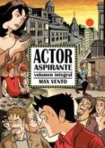 actor aspirante (volumen integral)-max vento-9788494112843 actor aspirante (volumen integral)-max vento-9788494112843