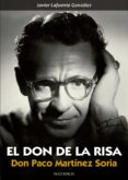 el don de la risa: don paco martínez soria-javier lafuente-9788494158643 el don de la risa: don paco martínez soria-javier lafuente-9788494158643