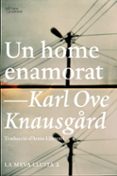 un home enamorat: la meva lluita 2-karl ove knausgaard-9788494348143 un home enamorat: la meva lluita 2-karl ove knausgaard-9788494348143