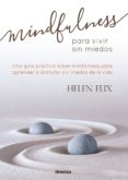 mindfulness para vivir sin miedos-helen flix-9788494403743 mindfulness para vivir sin miedos-helen flix-9788494403743