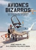 aviones bizarros-alejandro polanco masa-jose manuel gil garcia-9788494538643 aviones bizarros-alejandro polanco masa-jose manuel gil garcia-9788494538643