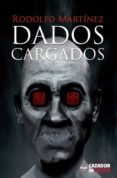 dados cargados-rodolfo martinez-9788494586743 dados cargados-rodolfo martinez-9788494586743