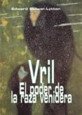 vril: el poder de la raza venidera-e.g. bulwer-lytton-9788495537843 vril: el poder de la raza venidera-e.g. bulwer-lytton-9788495537843