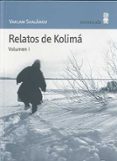 relatos de kolima (vol. 1) (3ª ed.)-varlam shalamov-9788495587343 relatos de kolima (vol. 1) (3ª ed.)-varlam shalamov-9788495587343
