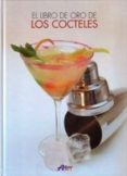 el libro de oro de los cocteles-jesus gonzalez aguayo-9788495921543 el libro de oro de los cocteles-jesus gonzalez aguayo-9788495921543