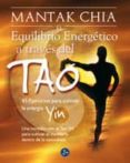 el equilibrio energetico a traves de tao. ejercicios para cultiva r la energia yin-mantak chia-9788495973443 el equilibrio energetico a traves de tao. ejercicios para cultiva r la energia yin-mantak chia-9788495973443