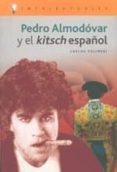 pedro almodovar y el kitsch español-carlos polimeni-9788496089143 pedro almodovar y el kitsch español-carlos polimeni-9788496089143