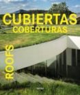 cubiertas: coberturas: roofs (ed. trilingüe english/español/portu gues)-9788496096943 cubiertas: coberturas: roofs (ed. trilingüe english/español/portu gues)-9788496096943