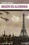 mision en alemania-gaston leroux-9788496196643 mision en alemania-gaston leroux-9788496196643