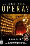 ¿que es esto de la opera?-roger alier-9788496222243 ¿que es esto de la opera?-roger alier-9788496222243