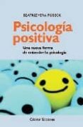 psicologia positiva: una nueva forma de entender la psicologia-beatriz vera poseck-9788496235243 psicologia positiva: una nueva forma de entender la psicologia-beatriz vera poseck-9788496235243