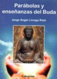 parabolas y enseñanzas del buda-jorge angel livraga rizzi-9788496369443 parabolas y enseñanzas del buda-jorge angel livraga rizzi-9788496369443