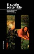 el sueño sostenible: estudios sobre la utopia literaria en españa-jose luis calvo carilla-9788496467743 el sueño sostenible: estudios sobre la utopia literaria en españa-jose luis calvo carilla-9788496467743