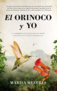 el orinoco y yo-marisa mestres-9788496632943 el orinoco y yo-marisa mestres-9788496632943