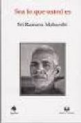 sea lo que usted es-sri ramana maharshi-9788496808843 sea lo que usted es-sri ramana maharshi-9788496808843